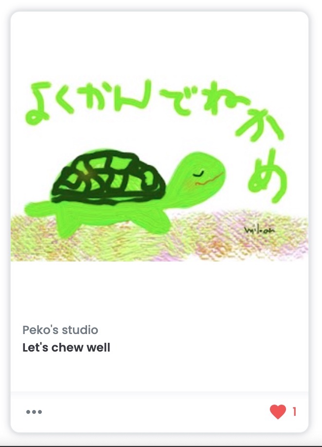 This illustration was drawn by my girlfriend. Her wish...love and peace are included in the illustration. This illustration contains the japanese message that a turtle says let's chew well and eat.